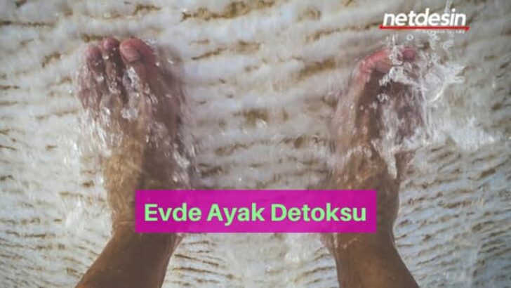 Ayak Detoksu Nedir? Evde Nasıl Yapılır?