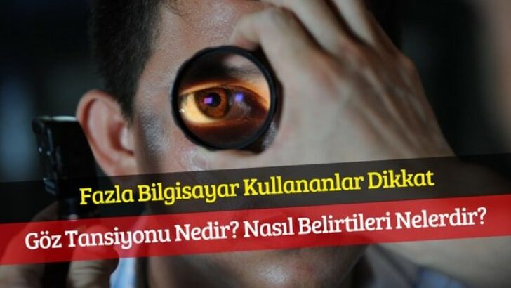 Göz Tansiyonu Nedir? Nasıl Tedavi Edilir?