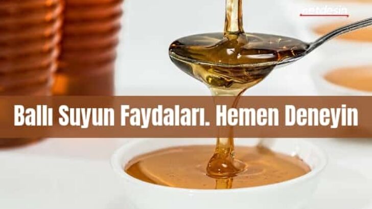 Ballı Suyun Faydaları. Hemen Deneyin
