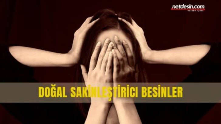 Doğal Sakinleştirici Etkisi Olan Besin Maddeleri