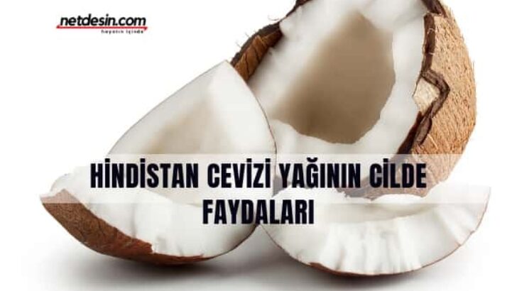 Hindistan Cevizi Yağının Cilde Faydaları