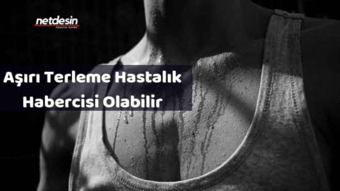 Terleme Bazı Hastalıkların Habercisi Olabilir