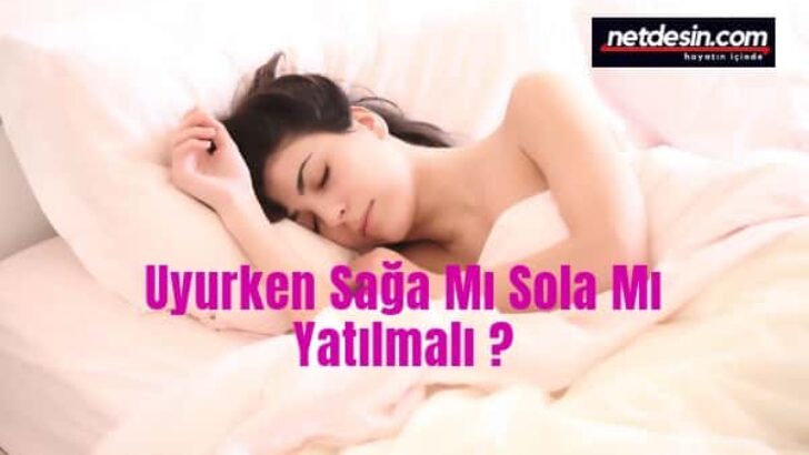 Uyurken Hangi Tarafa Yatılmalı