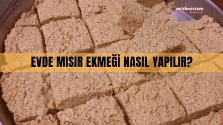 Mükemmel Mısır Ekmeği Tarifi
