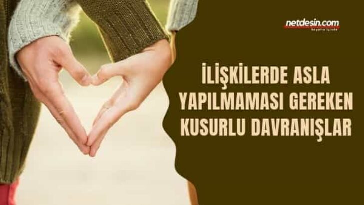 İlişkinizde Asla Bunları Yapmayın