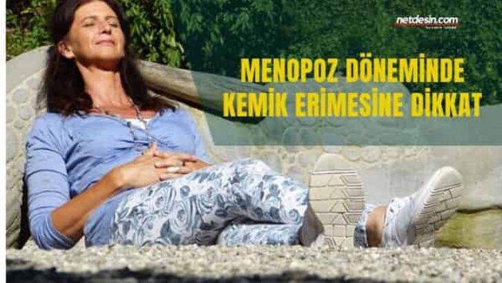 Menopoz Sonrası Kemik Erimesine Dikkat