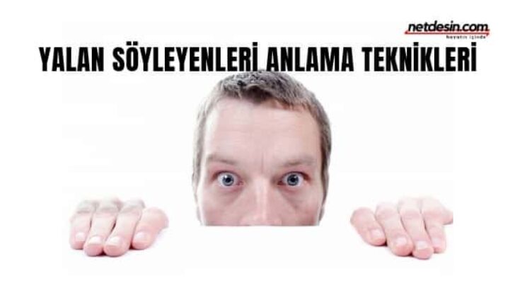 Birinin Size Yalan Söylediğini Gösteren 8 İşaret