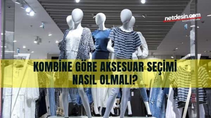 Kıyafete Göre Aksesuar Seçimi Neden Önemli?