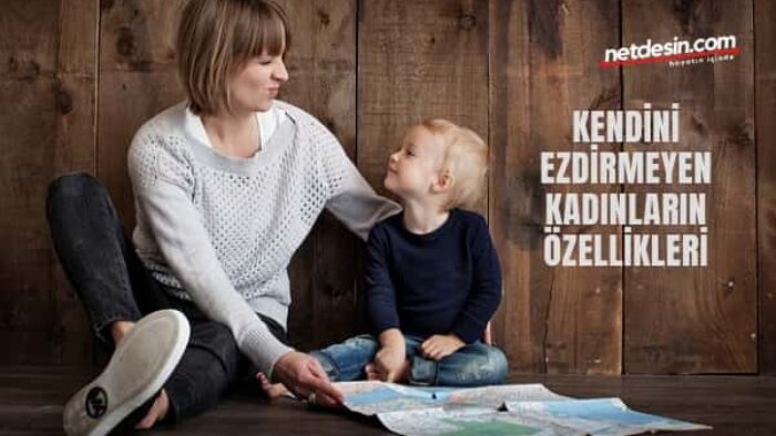 Kendini Ezdirmeyen Kadınların 16 Özelliği