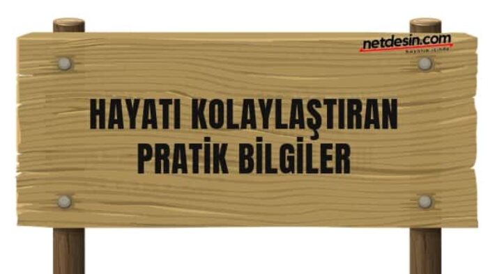 Günlük Yaşamınızı Kolaylaştıracak 13 Pratik Bilgi
