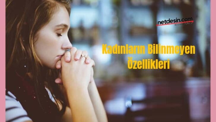 Kadınlar Hakkında İlginç Bilgiler