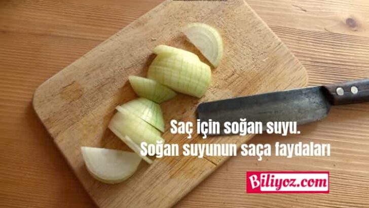 Saç İçin Soğan Suyu. Soğan Suyunun Saça Faydaları