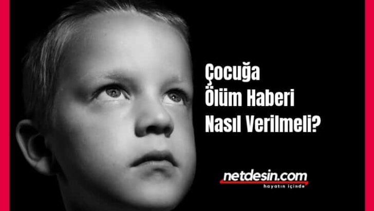 Çocuğa Ölüm Haberi Nasıl Verilmeli