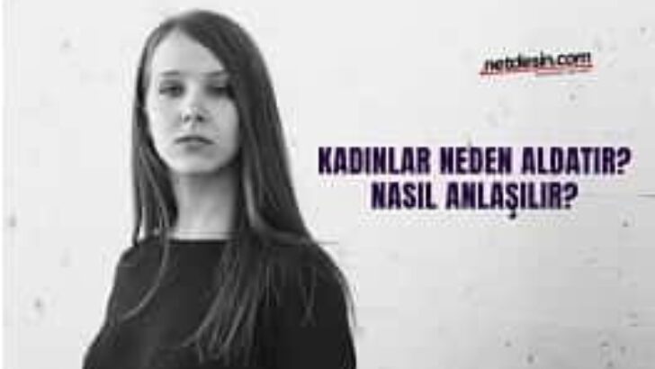 Kadınlar Neden Aldatır? Nasıl Anlaşılır?