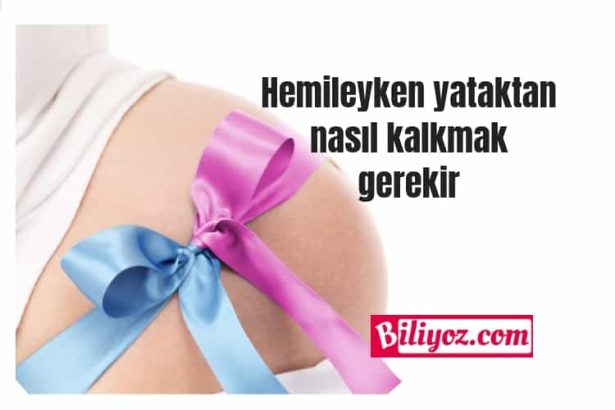 Hamileyken Yataktan Nasıl Kalkmalı