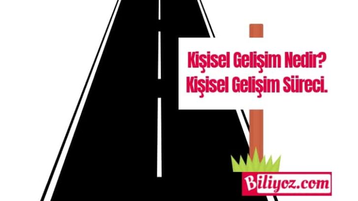 Kişisel Gelişim Nedir? Kişisel Gelişim Süreci.