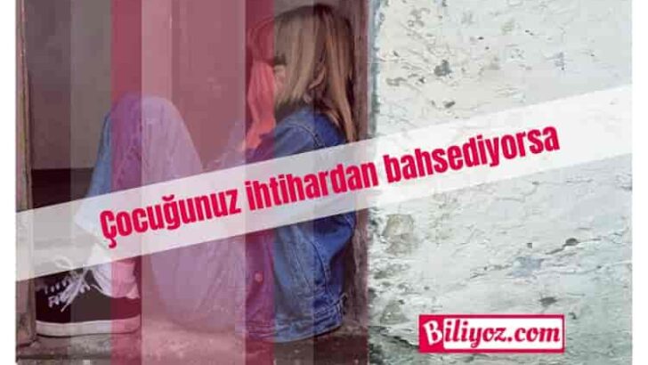 Çocuğunuz İntihar Etmekten Bahsediyorsa Onu Dikkate Alın