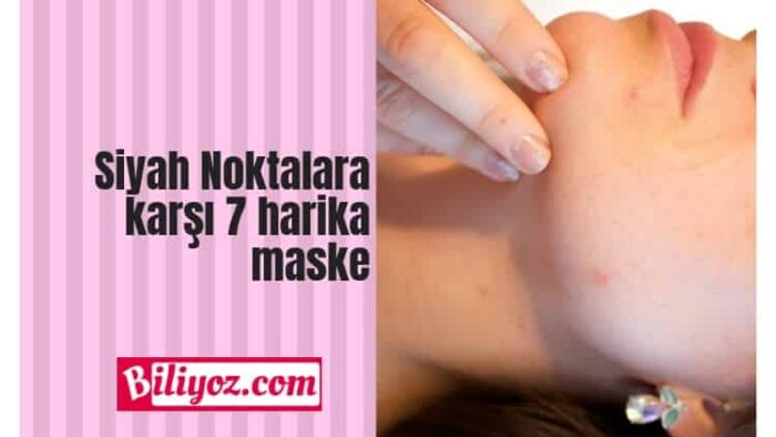 Siyah Noktalardan Kurtulmak İçin 7 Doğal Çözüm