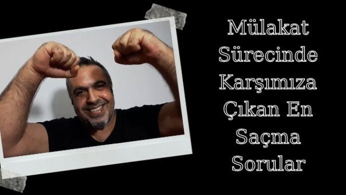 Mülakatta Sorulan Soruların En Saçma Örnekleri
