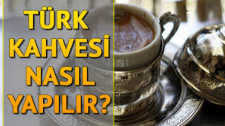 En İyi Türk Kahvesi Yapma ve Çay Demleme Tarifi